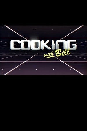 Cooking with Bill Online em HD