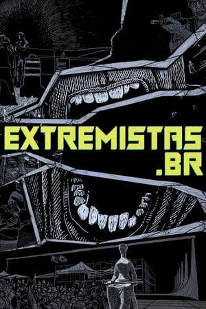 Extremistas.br Online em HD