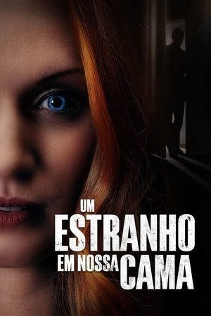 Um Estranho em Nossa Cama Online em HD