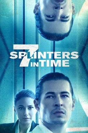 7 Splinters in Time Online em HD