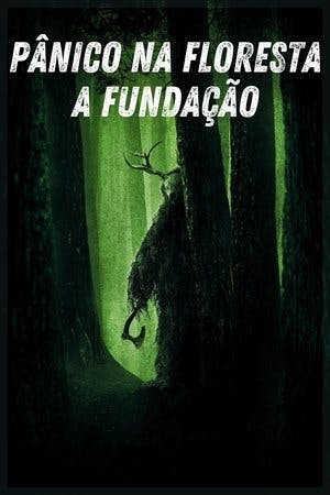 Pânico na Floresta: A Fundação Online em HD