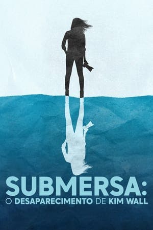 Submersa: O Desaparecimento de Kim Wall Online em HD