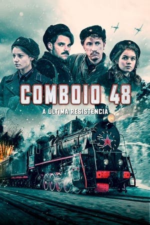 Comboio 48: A Última Resistência Online em HD