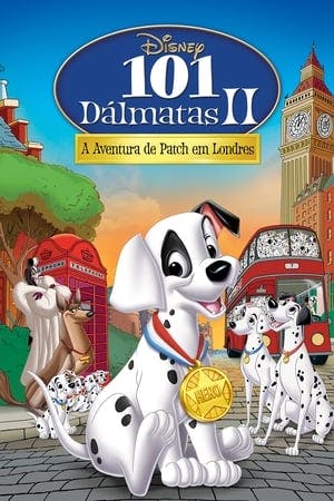 101 Dálmatas II: A Aventura de Patch em Londres Online em HD