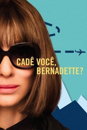 Cadê Você, Bernadette? Online em HD