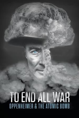 To End All War: Oppenheimer & the Atomic Bomb Online em HD