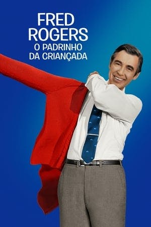 Fred Rogers: O Padrinho da Criançada Online em HD