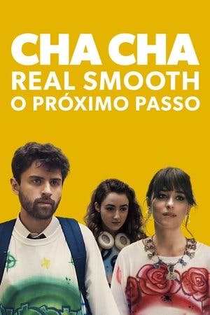 Cha Cha Real Smooth – O Próximo Passo Online em HD