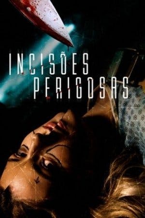 Incisões Perigosas Online em HD