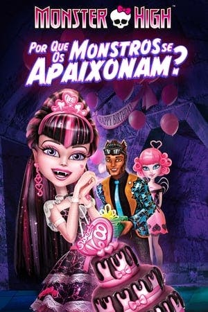 Monster High: Por Que os Monstros se Apaixonam? Online em HD