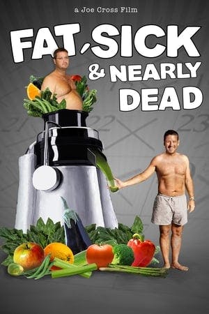 Fat, Sick & Nearly Dead Online em HD