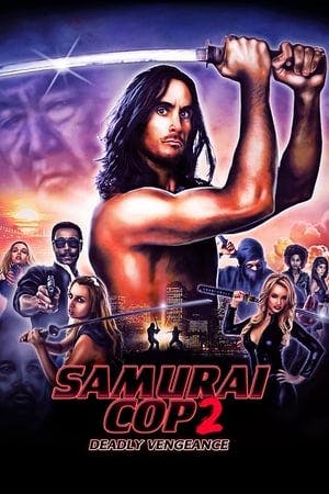 Samurai Cop 2: Deadly Vengeance Online em HD