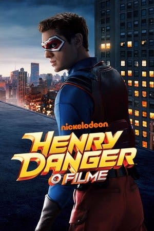 Henry Danger: O Filme Online em HD