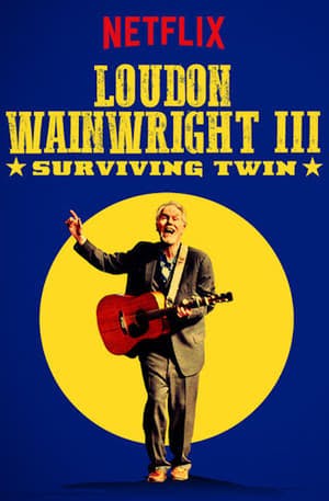 Loudon Wainwright III: Surviving Twin Online em HD