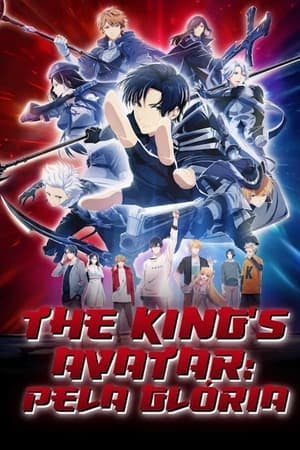 The King’s Avatar: Pela Glória Online em HD