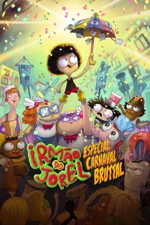 Irmão do Jorel: Especial Carnaval Bruttal Online em HD