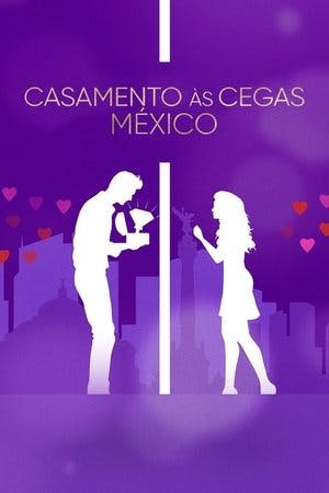 Casamento às Cegas: México Online em HD