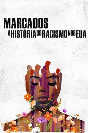 Marcados: A História do Racismo nos EUA Online em HD