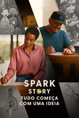 Spark Story: Tudo Começa com uma Ideia Online em HD