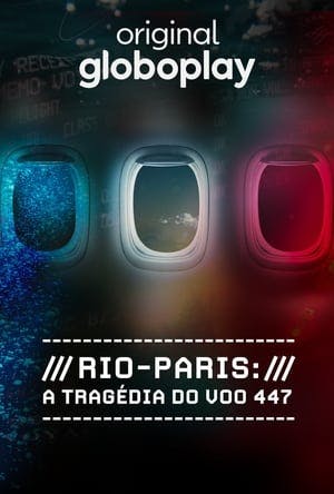 Rio-Paris: A Tragédia do Voo 447 Online em HD