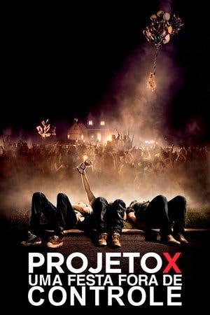 Projeto X: Uma Festa Fora de Controle Online em HD