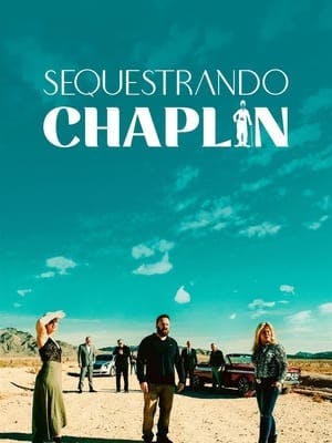 Sequestrando Chaplin / Stealing Chaplin Online em HD