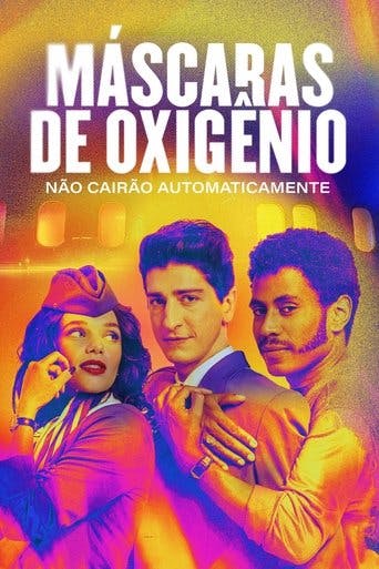 Máscaras de Oxigênio Não Cairão Automaticamente poster