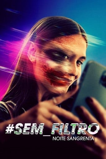 #Sem_Filtro - Noite Sangrenta poster