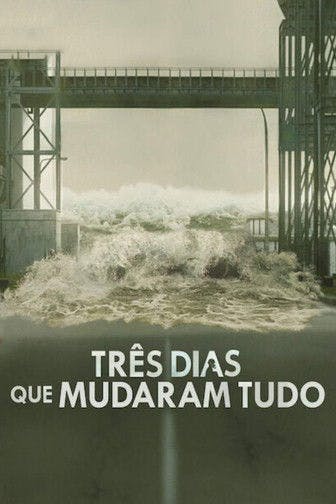 Três Dias que Mudaram Tudo poster