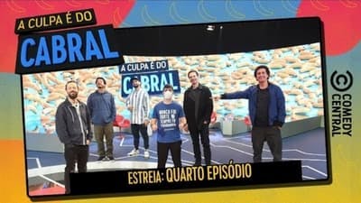 Assistir A Culpa é do Cabral Temporada 10 Episódio 4 Online em HD