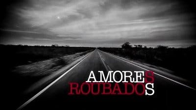 Assistir Amores Roubados Temporada 1 Episódio 1 Online em HD