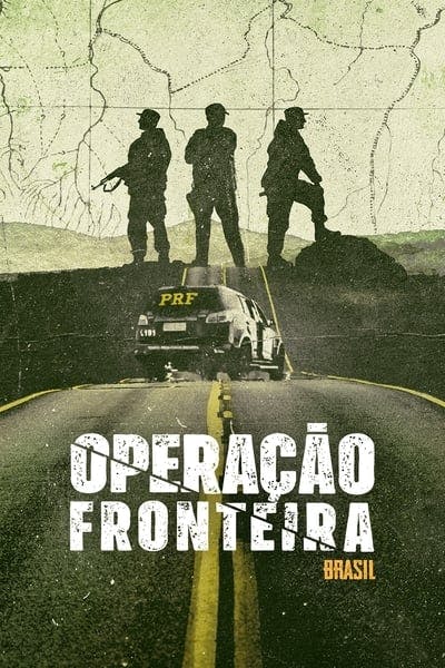 Assistir Operação Fronteira Brasil Temporada 2 Episódio 22 Online em HD