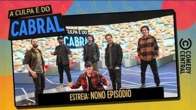 Assistir A Culpa é do Cabral Temporada 10 Episódio 9 Online em HD