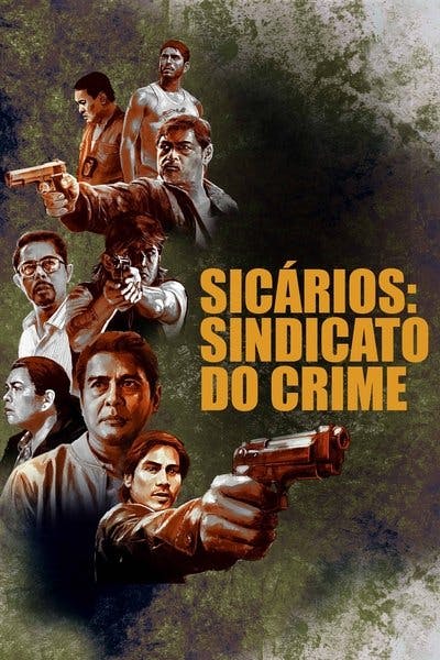 Assistir Sicários: Sindicato do Crime Temporada 1 Episódio 1 Online em HD