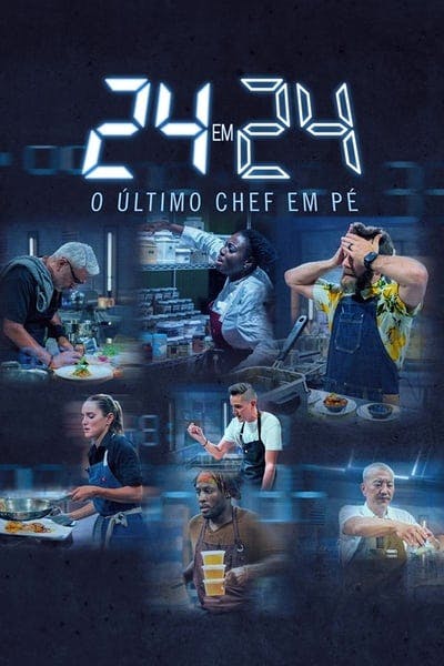 Assistir 24 em 24: O Último Chef de Pé Temporada 1 Episódio 1 Online em HD