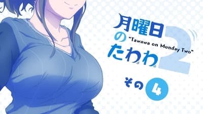 Assistir Getsuyoubi no Tawawa Temporada 2 Episódio 4 Online em HD