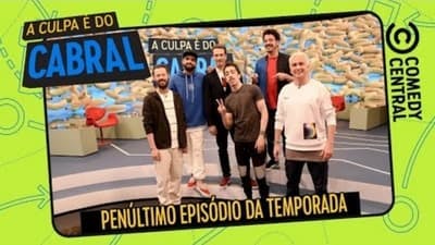 Assistir A Culpa é do Cabral Temporada 11 Episódio 11 Online em HD