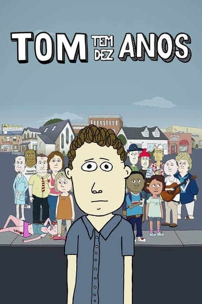 Assistir Tom Tem Dez Anos Temporada 1 Episódio 1 Online em HD