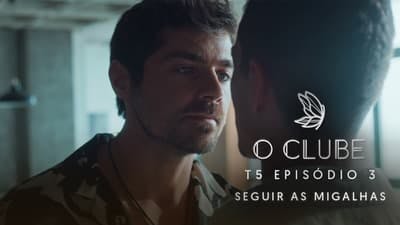 Assistir O Clube Temporada 5 Episódio 3 Online em HD