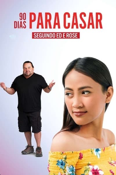 Assistir 90 Dias Para Casar: Seguindo Ed e Rose Temporada 1 Episódio 1 Online em HD