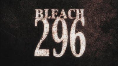 Assistir Bleach Temporada 1 Episódio 296 Online em HD