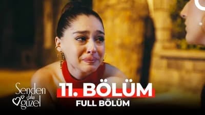 Assistir Senden Daha Güzel Temporada 1 Episódio 11 Online em HD