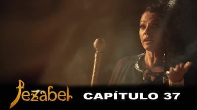 Assistir Jezabel Temporada 1 Episódio 37 Online em HD