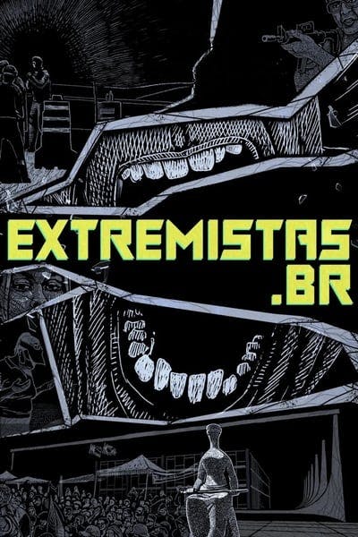 Assistir Extremistas.br Temporada 1 Episódio 7 Online em HD