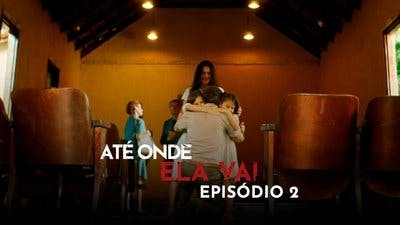 Assistir Até Onde Ela Vai Temporada 1 Episódio 2 Online em HD
