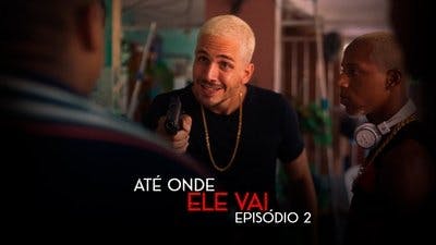 Assistir Até Onde Ele Vai Temporada 1 Episódio 2 Online em HD