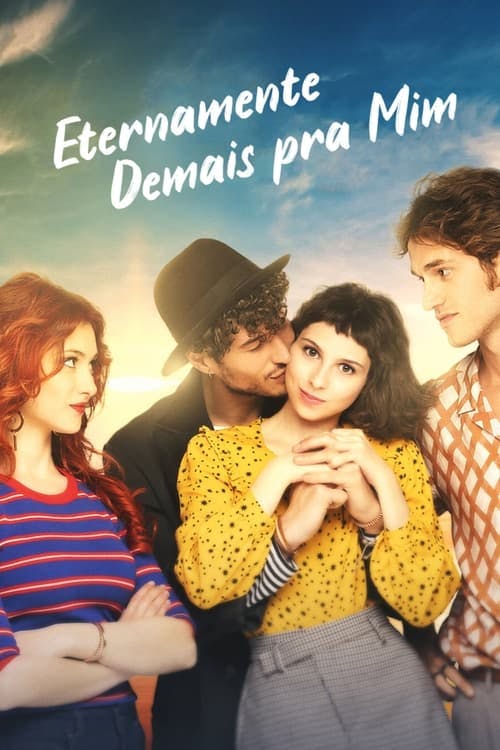 Eternamente Demais pra Mim poster