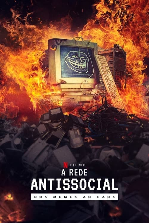 A Rede Antissocial: Dos Memes ao Caos poster