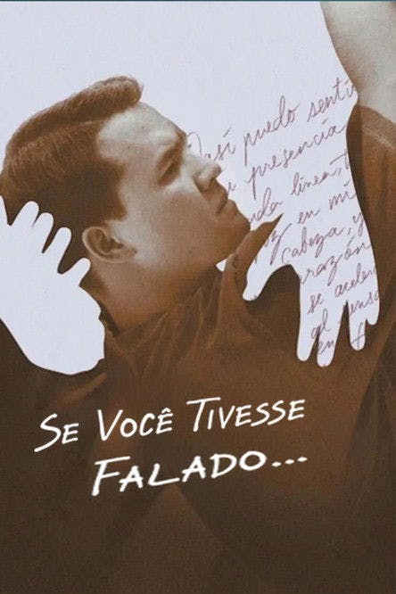 Se Você Tivesse Falado... poster