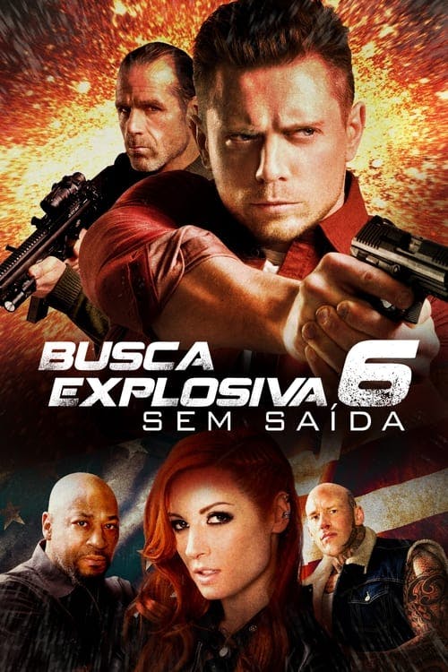 Busca Explosiva 6: Sem Saída poster